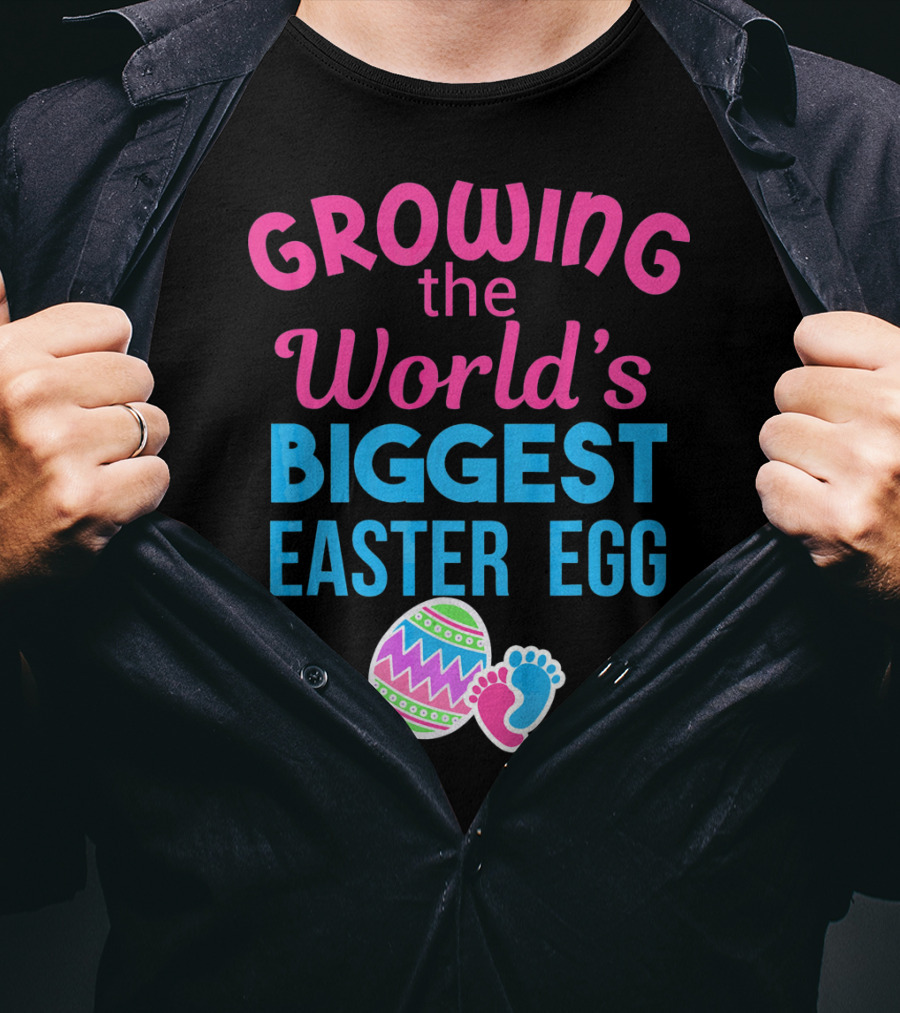 Growing The World's Biggest Easter Egg Pregnancy Announcement T-Shirt