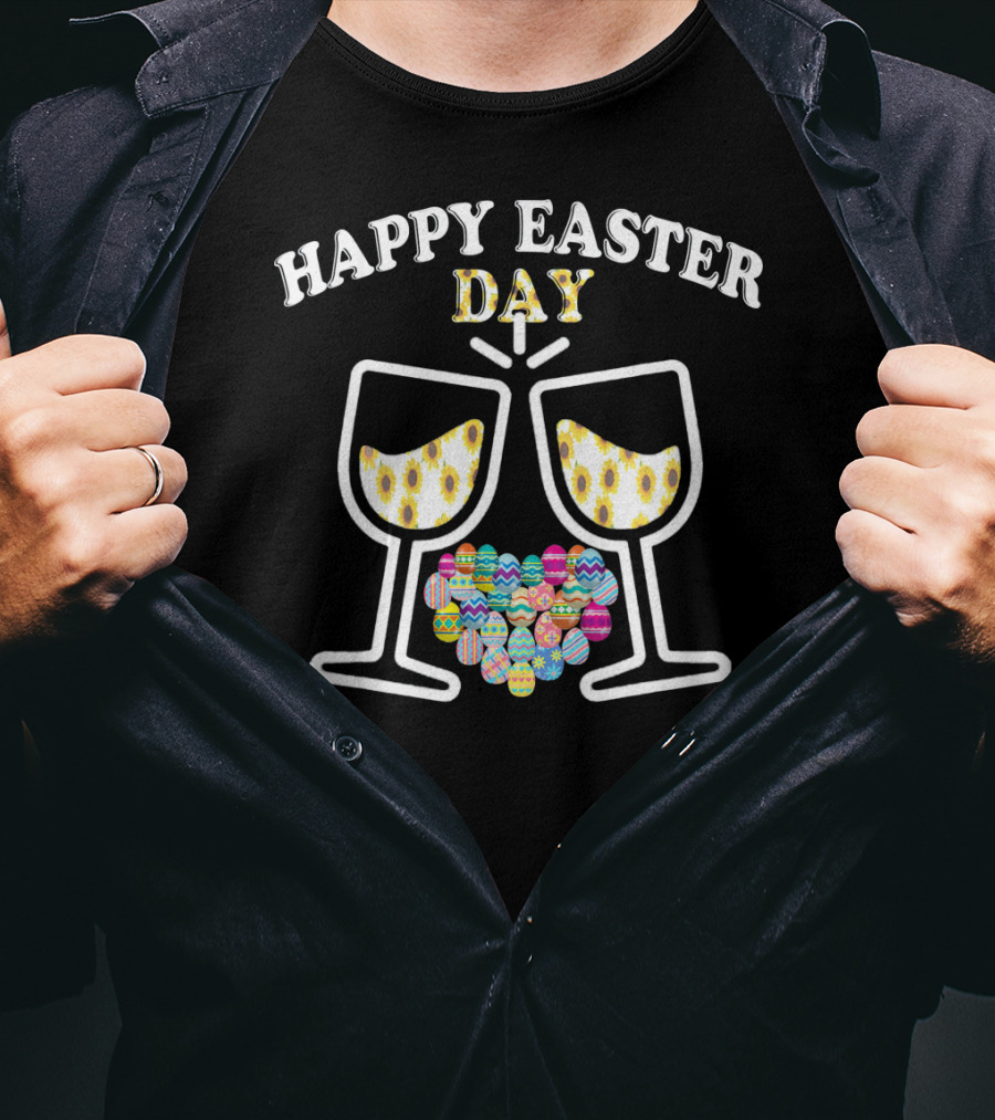 Happy Easter Day Wine Glasses With Decorative Eggs T-Shirt
