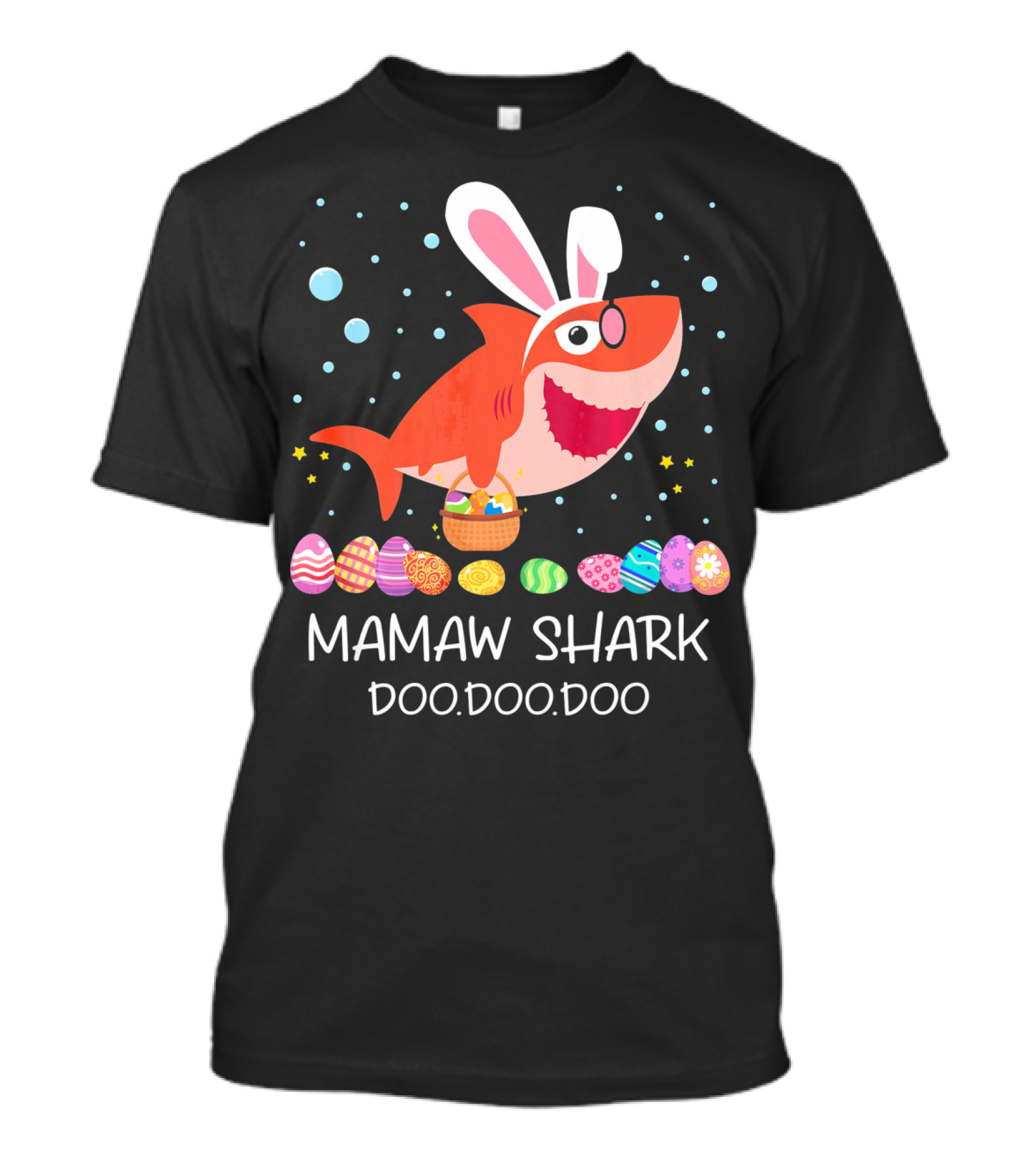 Mamaw Shark Doo Doo Doo Bunny Ears Easter Egg Hunt T-Shirt