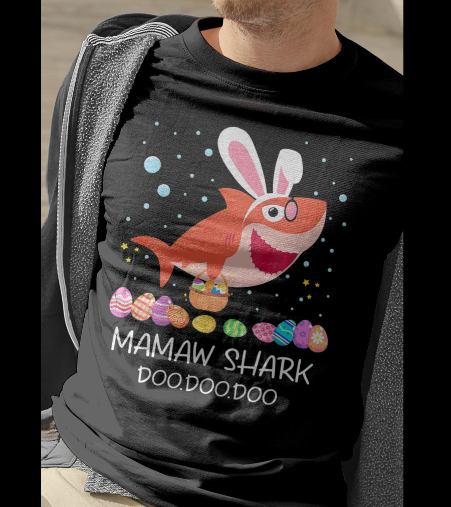 Mamaw Shark Doo Doo Doo Bunny Ears Easter Egg Hunt T-Shirt