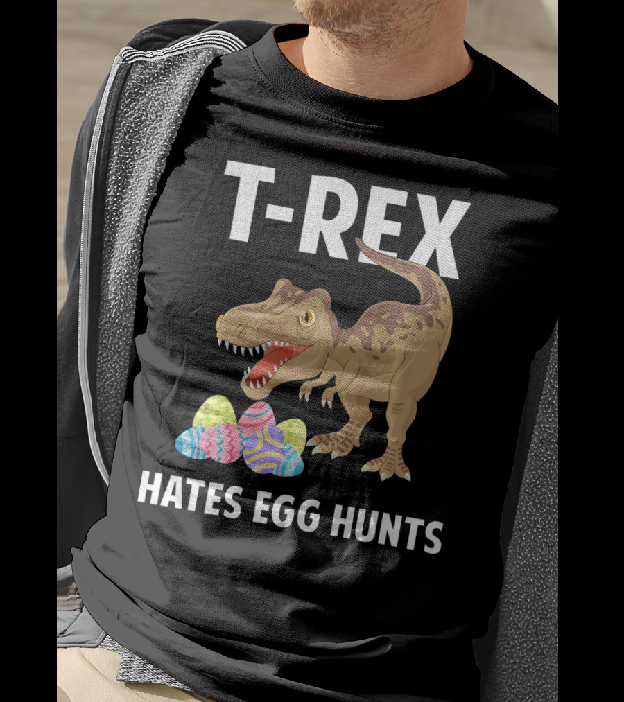 T-Rex Hates Egg Hunts Dinosaur Easter T-Shirt