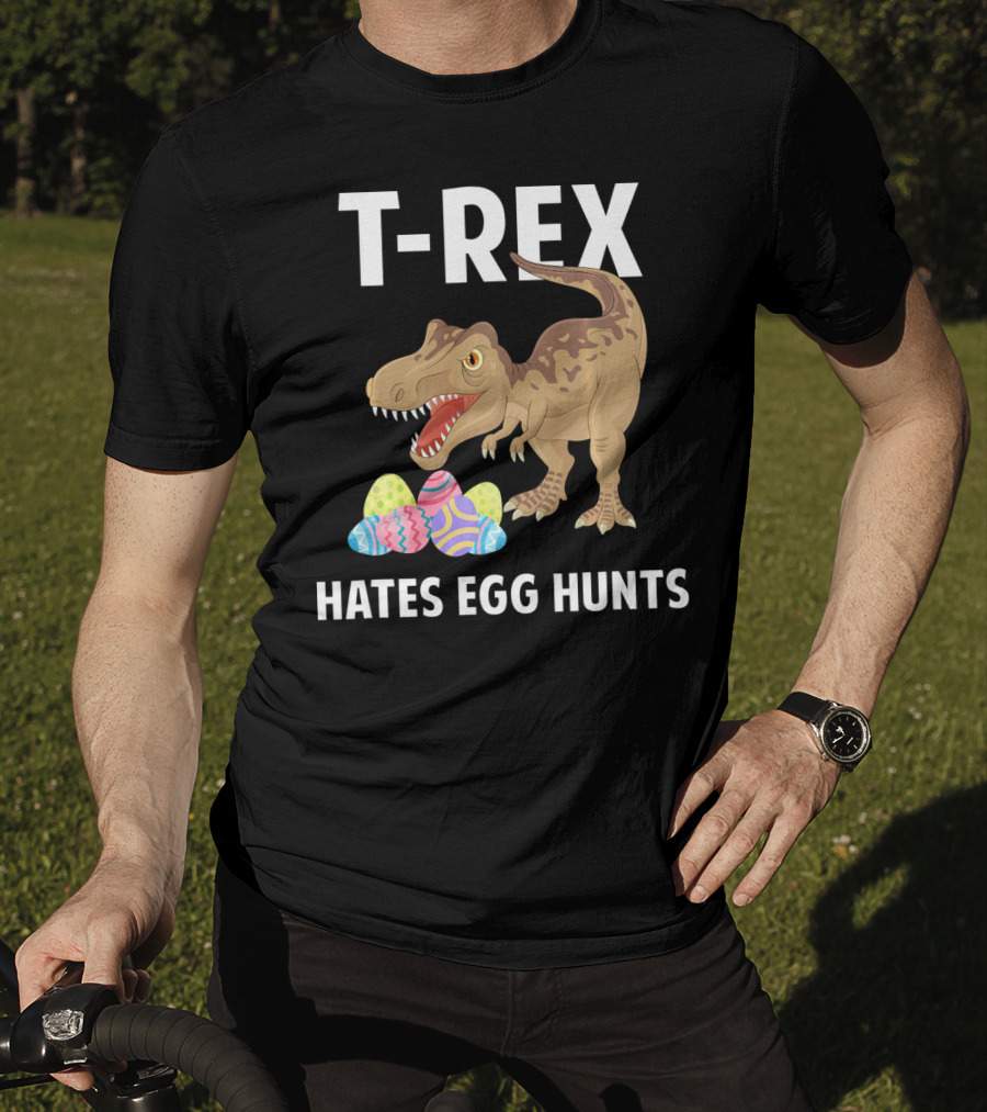 T-Rex Hates Egg Hunts Dinosaur Easter T-Shirt