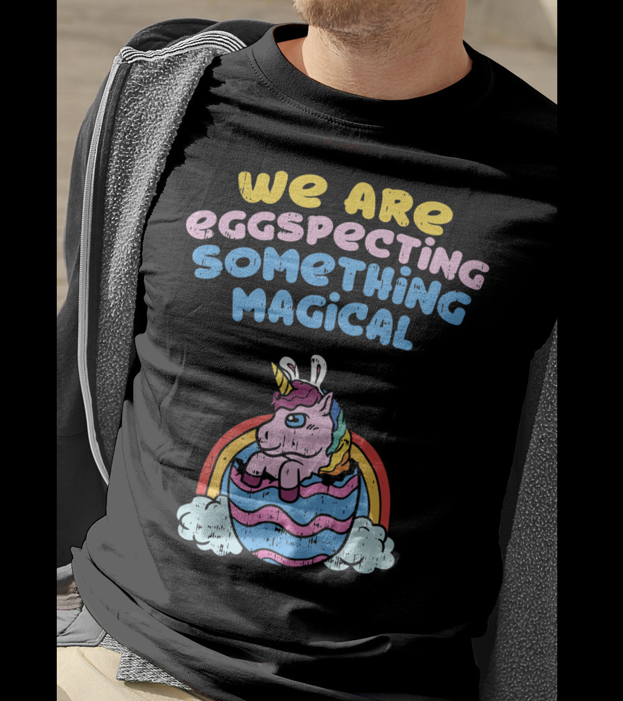 We Are Eggspecting Something Magical Unicorn Egg Rainbow T-Shirt