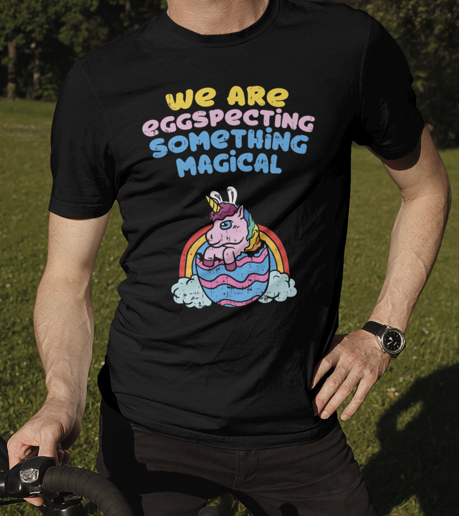 We Are Eggspecting Something Magical Unicorn Egg Rainbow T-Shirt