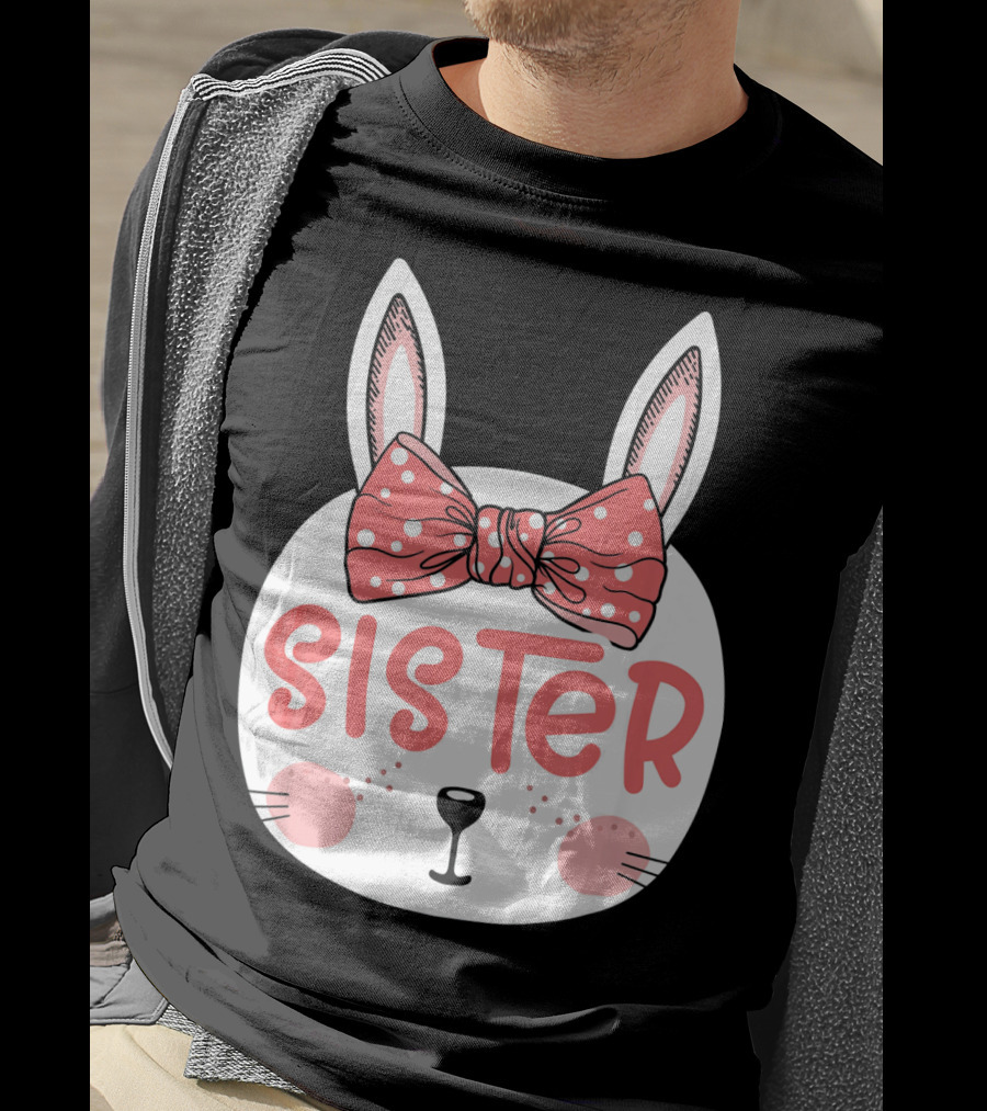 Sister Easter Bunny Pink Bow Easter Sunday T-Shirt