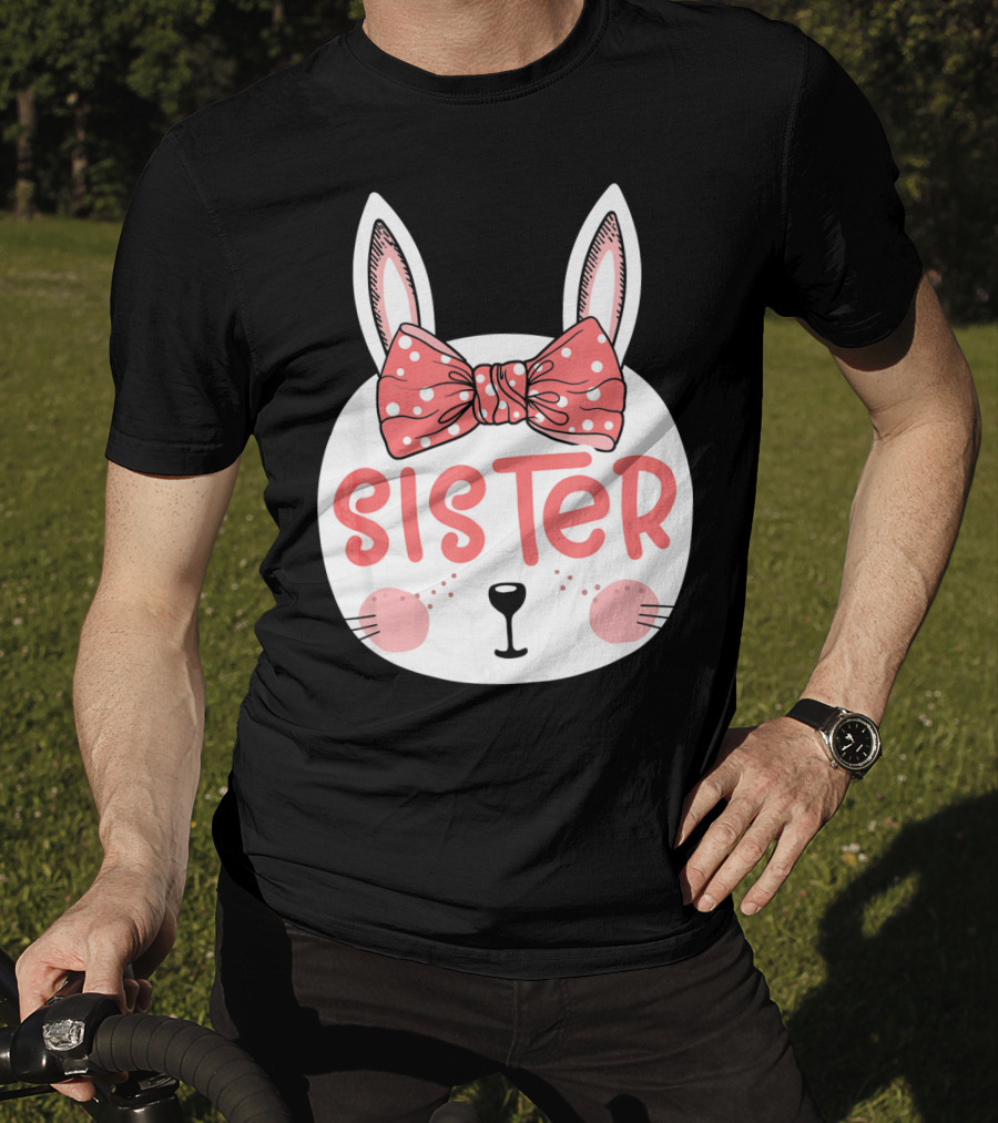 Sister Easter Bunny Pink Bow Easter Sunday T-Shirt