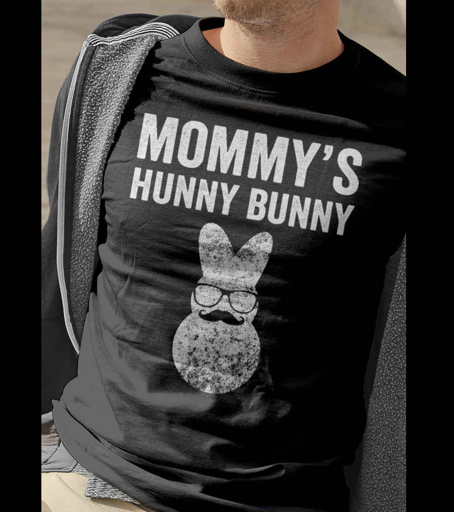Mommy's Hunny Bunny Easter Bunny With Glasses And Mustache T-Shirt