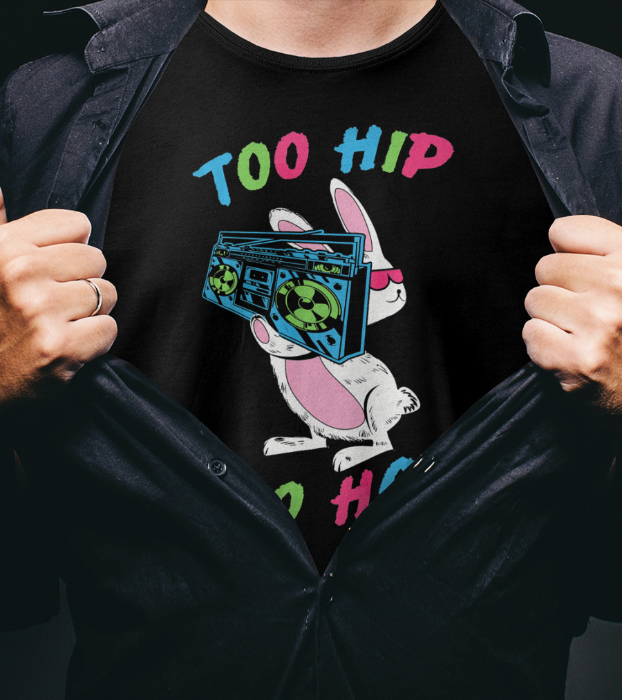 Too Hip To Hop Easter Day Boombox Bunny T-Shirt