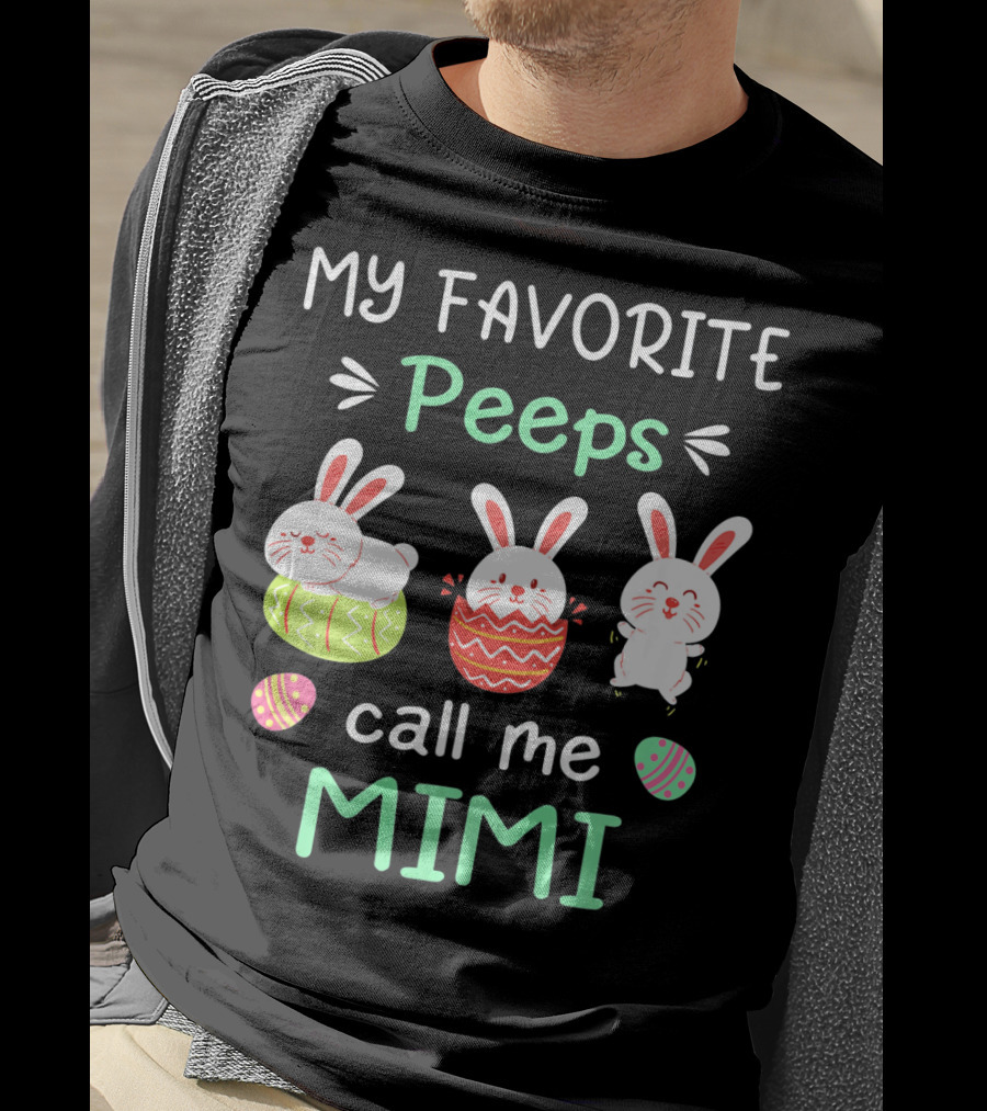 My Favorite Peeps Call Me Mimi With Easter Bunnies And Eggs T-Shirt