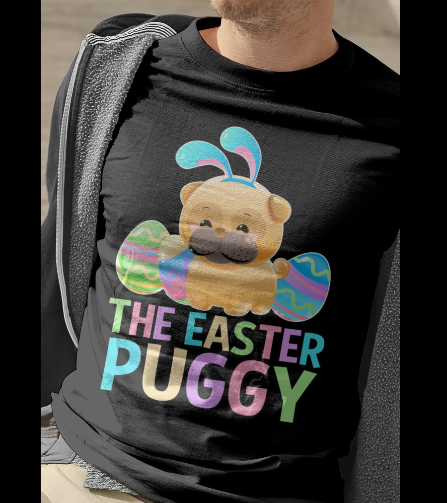 The Easter Puggy Pug Dog With Bunny Ears And Colorful Eggs T-Shirt