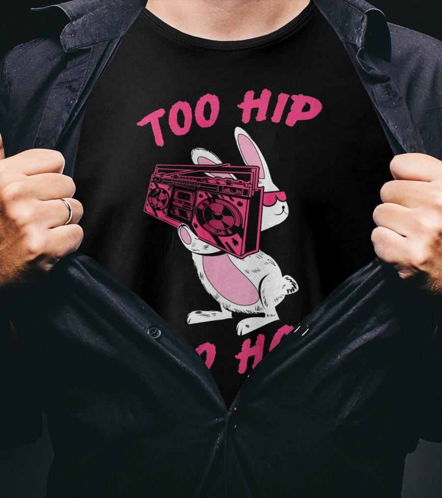 Too Hip To Hop Bunny Holding Boombox Easter Day T-Shirt