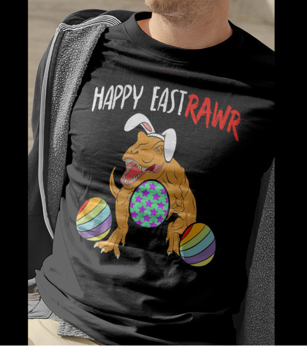 Happy Eastrawr Dinosaur Easter With Bunny Ears And Colorful Eggs T-Shirt