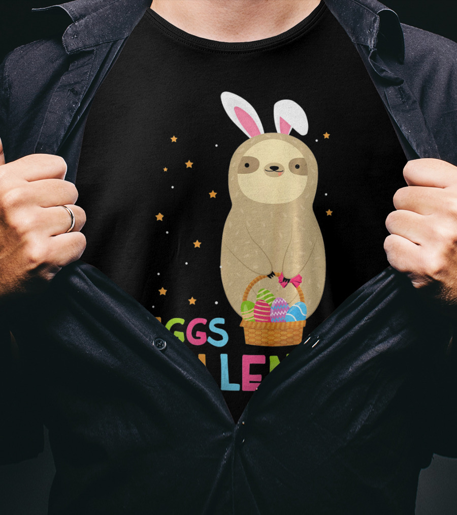 Sloth In Bunny Ears Holding Easter Eggs Cellent Basket T-Shirt