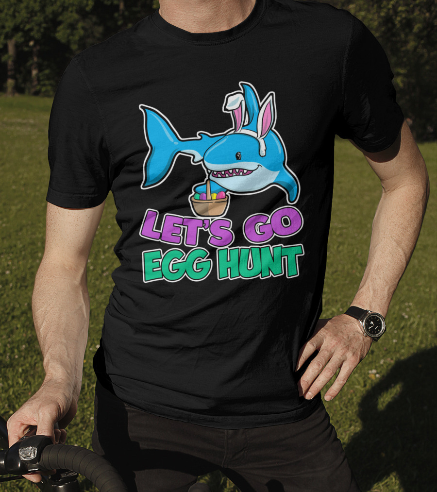 Let's Go Egg Hunt Happy Easter Shark With Easter Eggs Basket T-Shirt