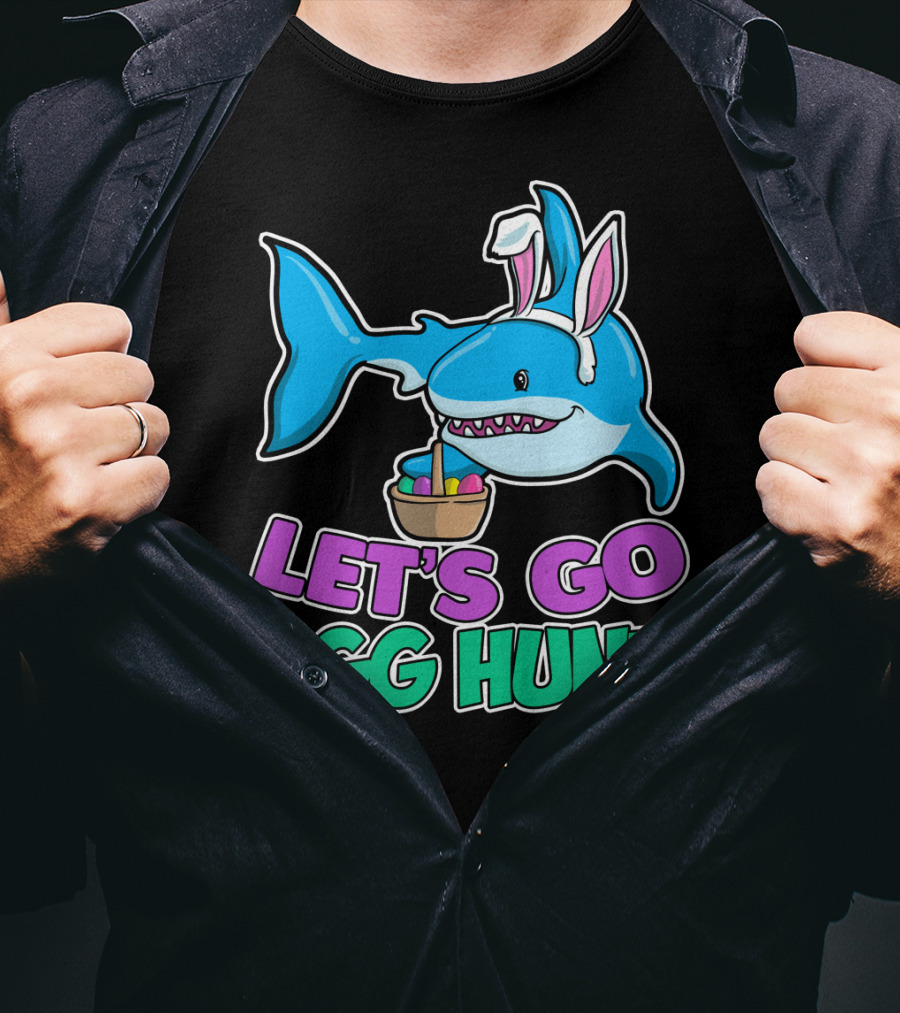 Let's Go Egg Hunt Happy Easter Shark With Easter Eggs Basket T-Shirt