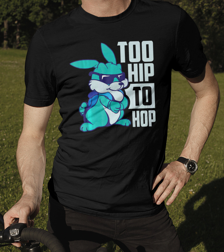 Too Hip To Hop Cool Easter Bunny With Sunglasses T-Shirt