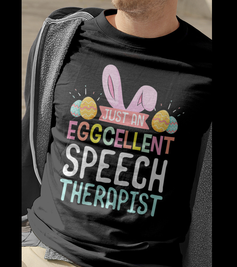 Just An Eggcellent Speech Therapist T-Shirt