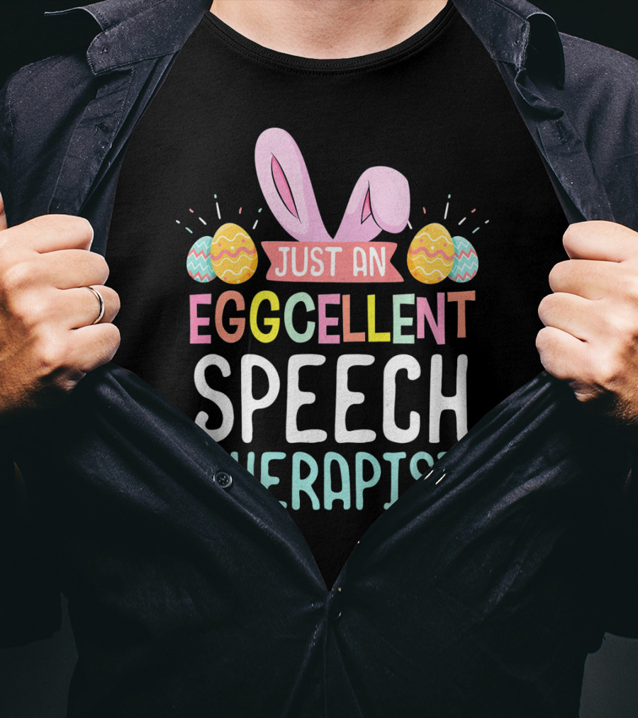 Just An Eggcellent Speech Therapist T-Shirt