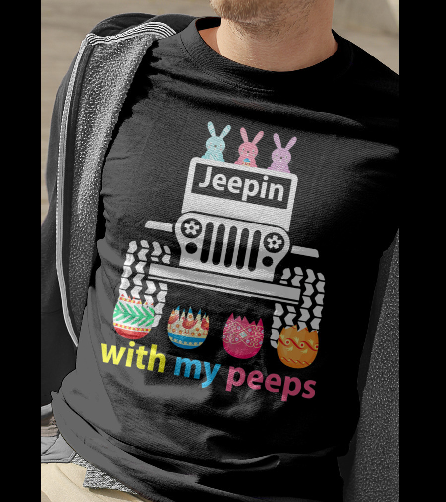 Jeepin With My Peeps Rabbit Riding Jeep Easter Eggs T-Shirt