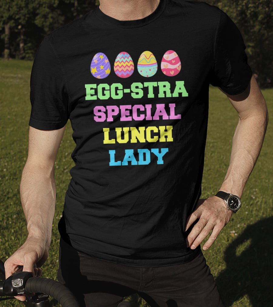 Eggstra Special Lunch Lady Colorful Easter Eggs T-Shirt