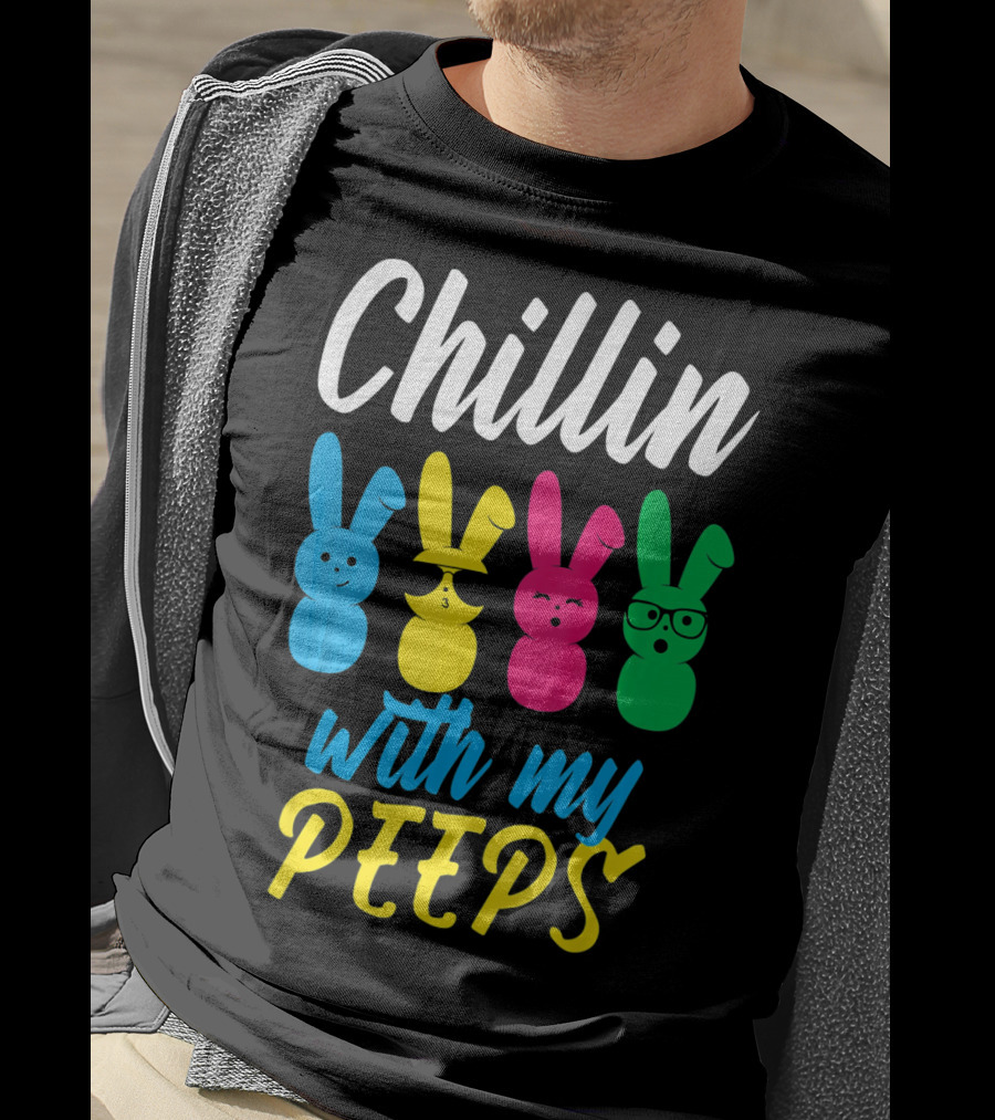 Chillin With My Peeps Colorful Easter Bunny T-Shirt