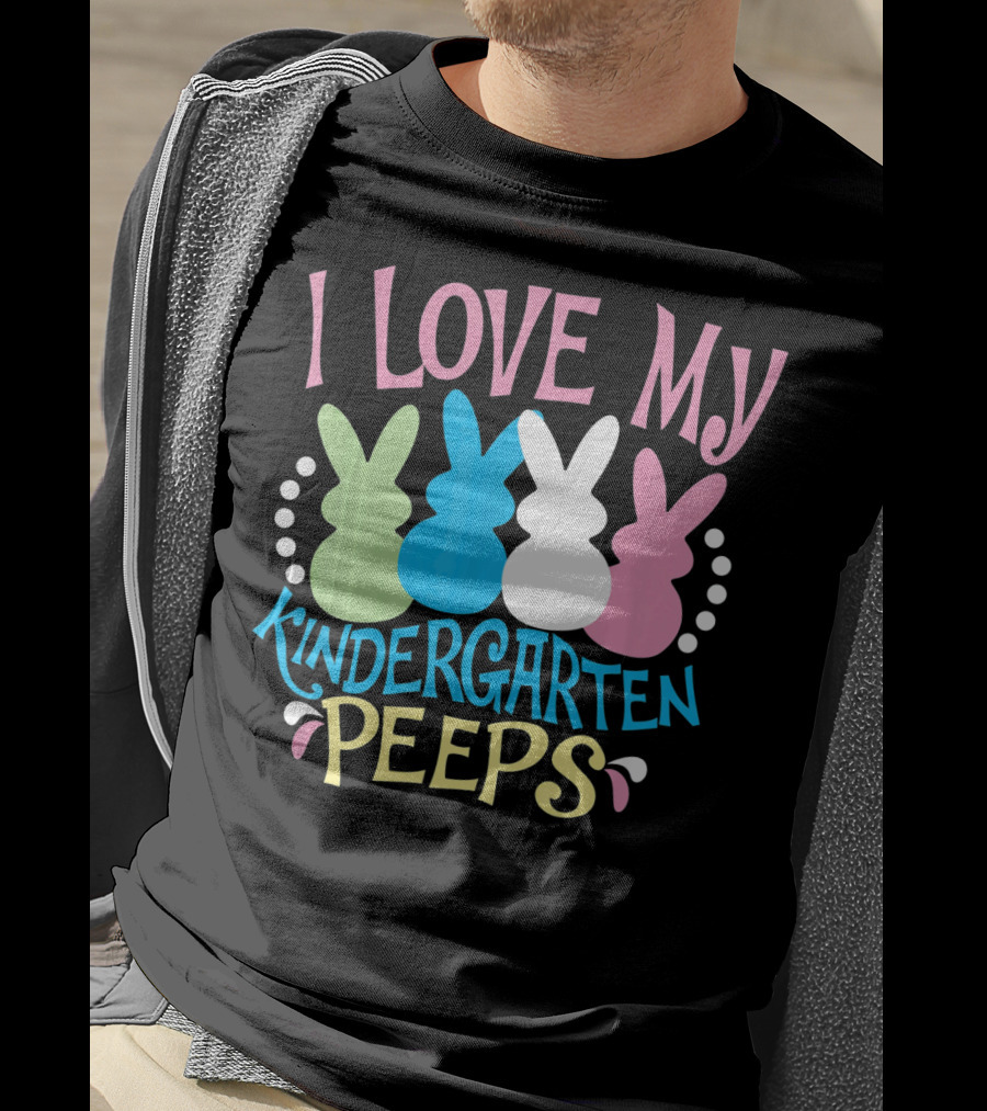 I Love My Kindergarten Peeps Easter Bunnies T-Shirt