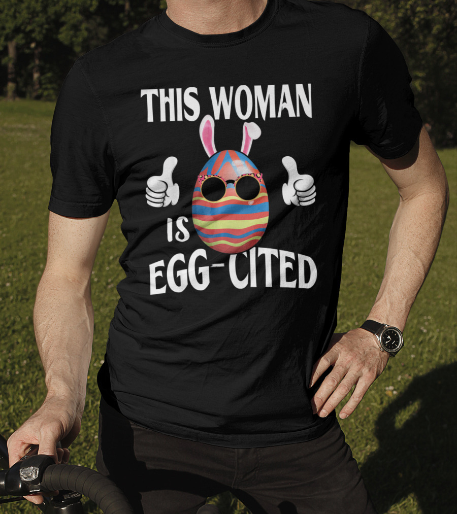 This Woman Is Egg-Cited Easter Pregnancy T-Shirt
