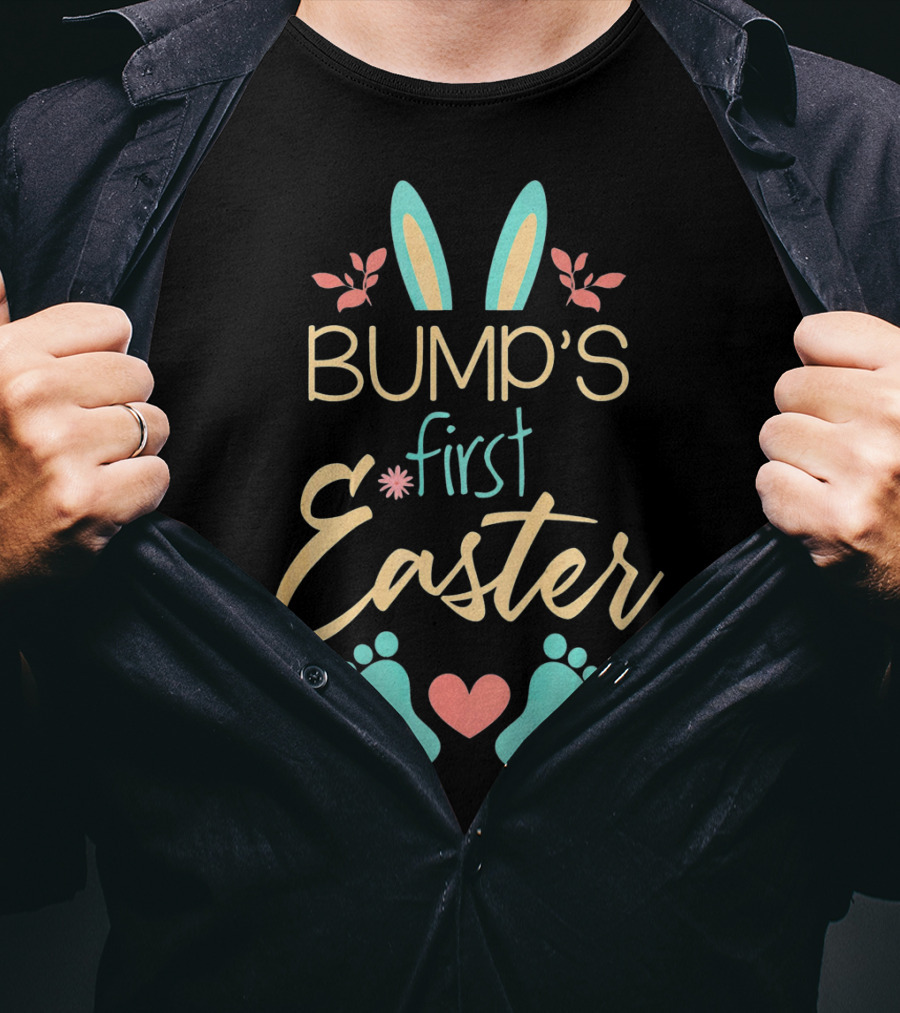 Bump's First Easter Baby Mother Happy Bunny Ears And Feet T-Shirt