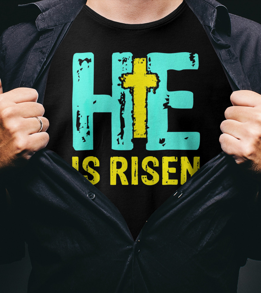 He Is Risen Christian Cross Happy Easter T-Shirt