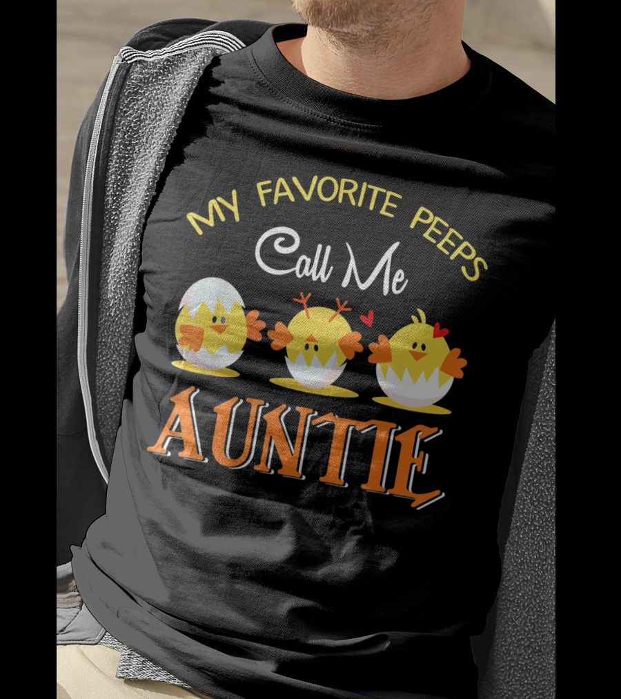 My Favorite Peeps Call Me Auntie Chicks With Hearts T-Shirt