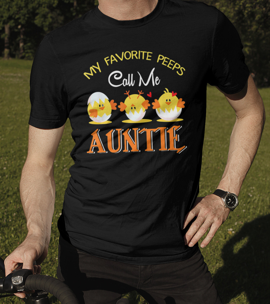My Favorite Peeps Call Me Auntie Chicks With Hearts T-Shirt
