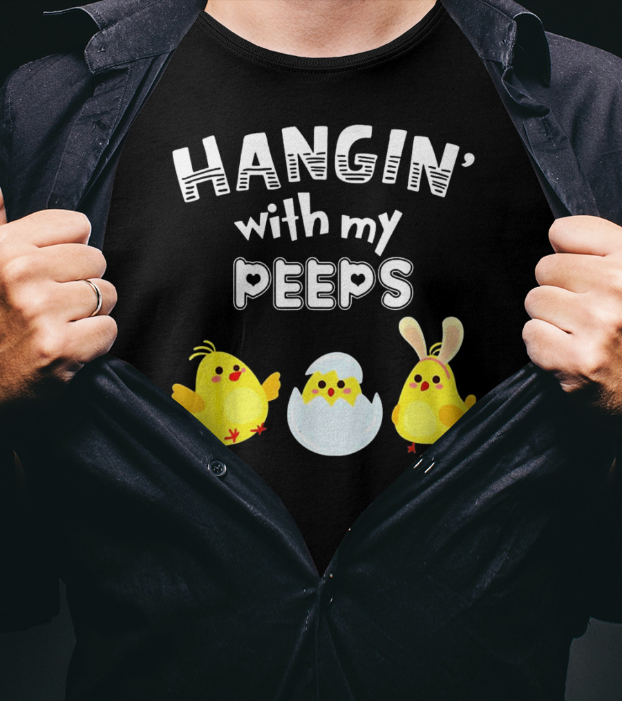 Hangin' With My Peeps Cute Chickens And Bunny T-Shirt