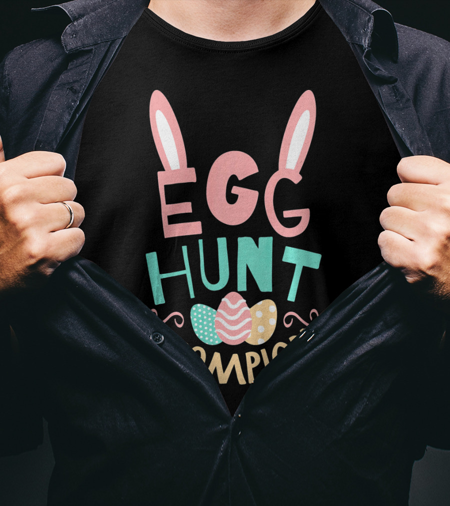 Egg Hunt Champion Easter Bunny Ears And Colorful Eggs T-Shirt