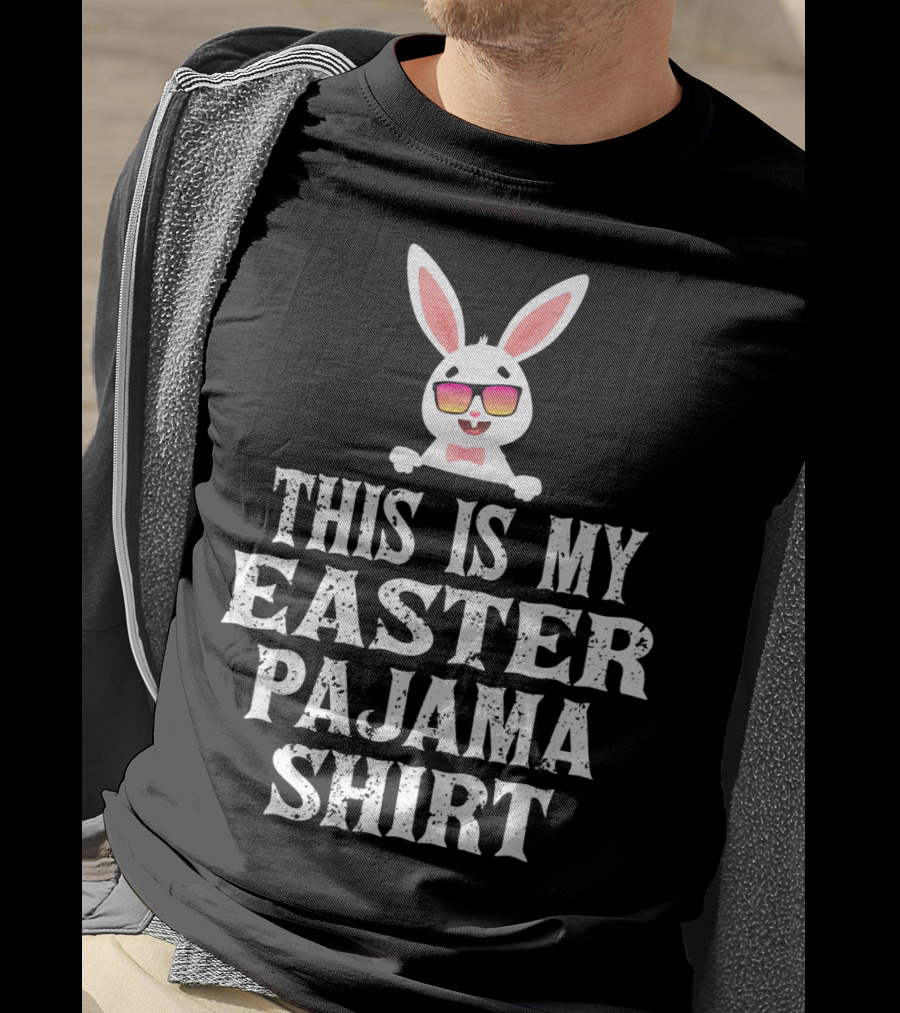 This Is My Easter Pajama Shirt Bunny Sunglasses T-Shirt