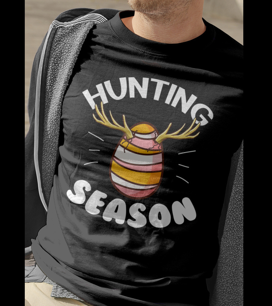 Hunting Season Egg Hunting Happy Easter T-Shirt
