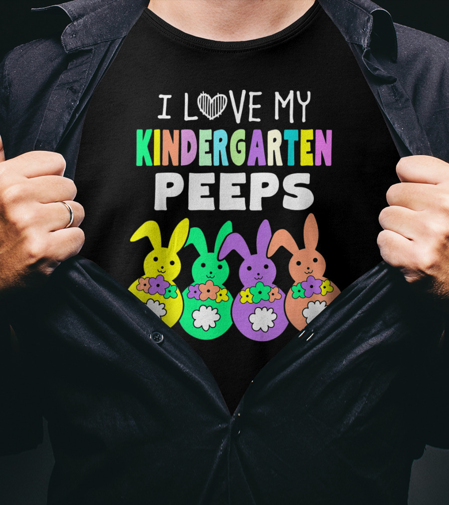 I Love My Kindergarten Peeps Happy Easter Bunnies T-Shirt