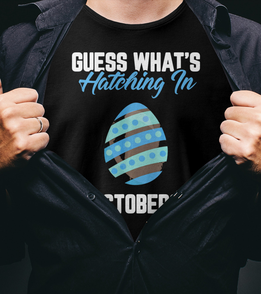 Guess What’s Hatching In October? T-Shirt