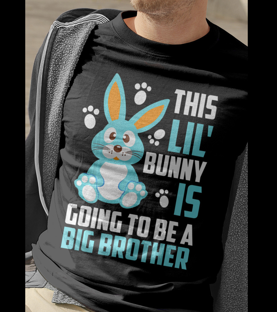 This Lil' Bunny Is Going To Be A Big Brother T-Shirt