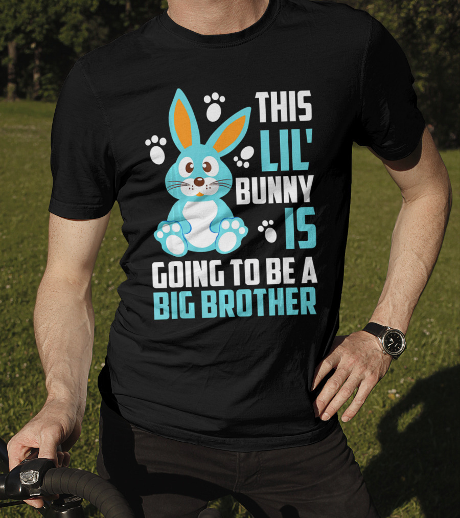 This Lil' Bunny Is Going To Be A Big Brother T-Shirt