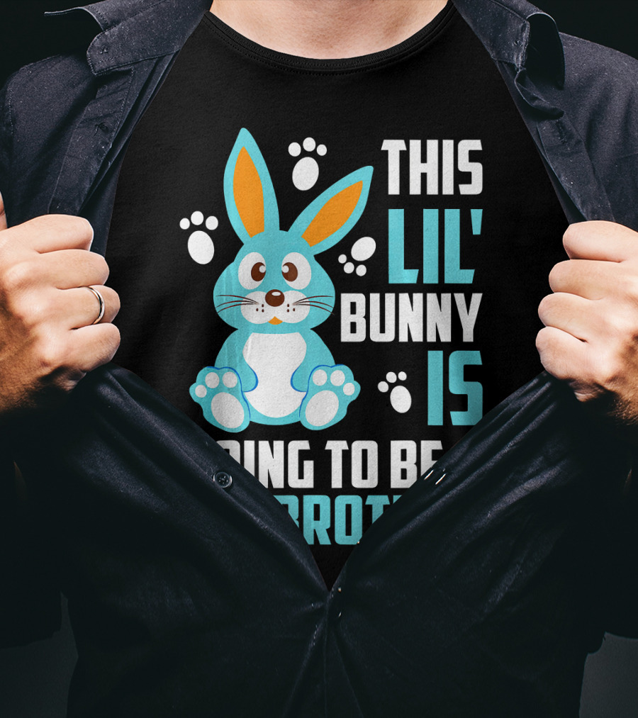 This Lil' Bunny Is Going To Be A Big Brother T-Shirt