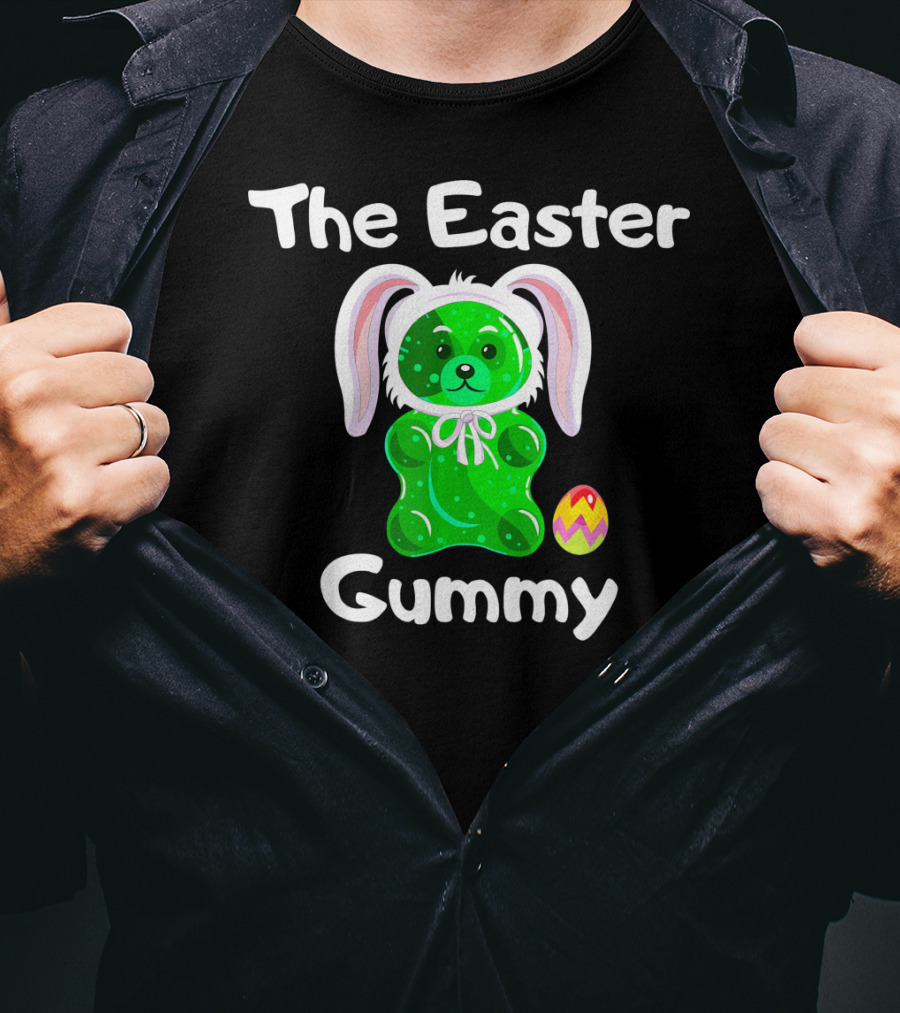 The Easter Gummy Bear With Bunny Ears And Easter Egg T-Shirt