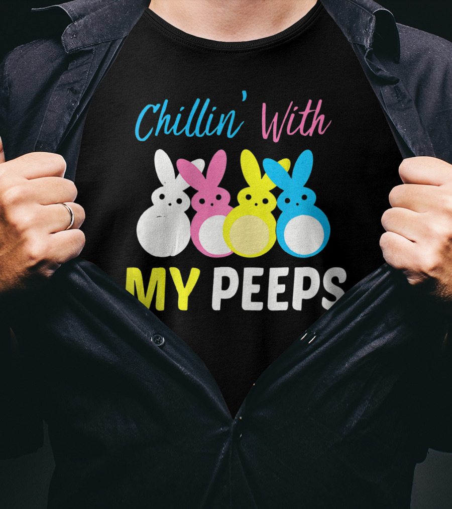 Chillin' With My Peeps EasterCute T-Shirt