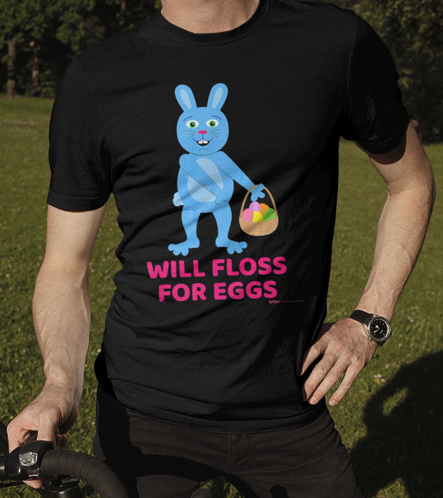 Will Floss For Eggs Easter Bunny Basket T-Shirt