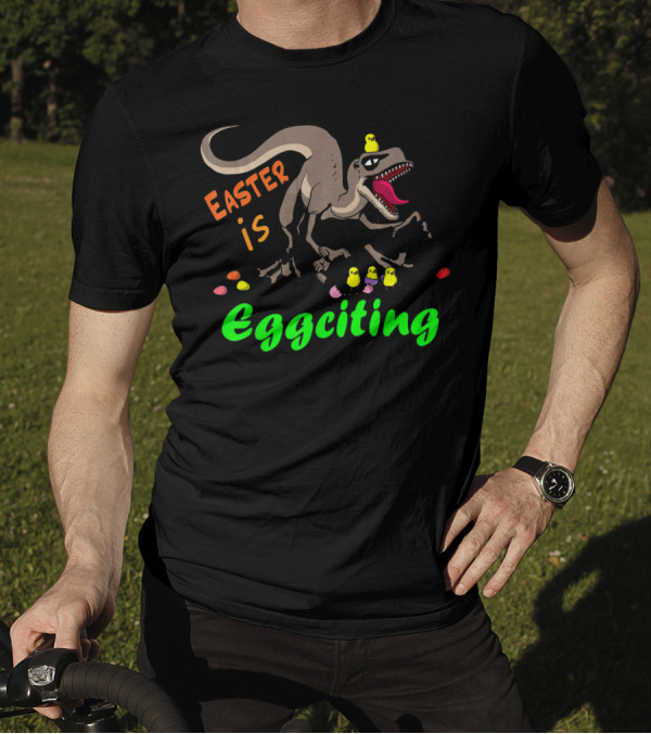 Easter Is Eggciting Raptor Dinosaur With Chicks And Eggs T-Shirt