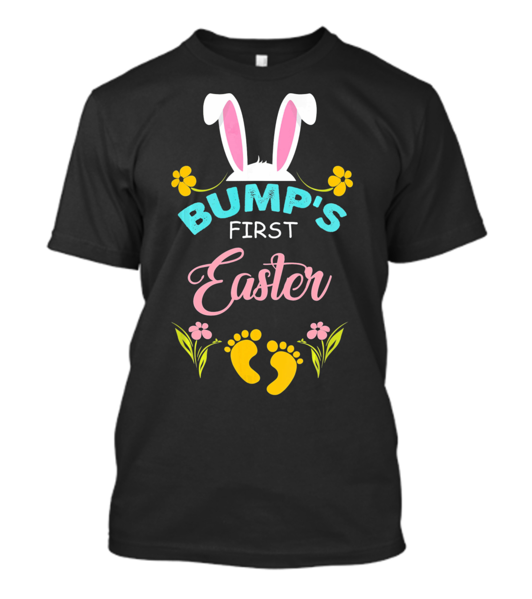 Bump's First Easter Bunny Ears Flowers And Baby Feet T-Shirt