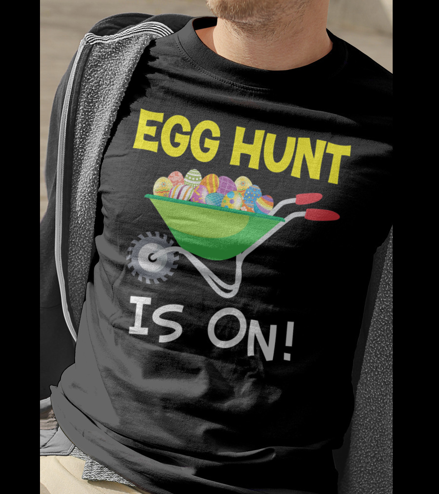 EGG HUNT IS ON Barrow Full Of Easter Eggs T-Shirt
