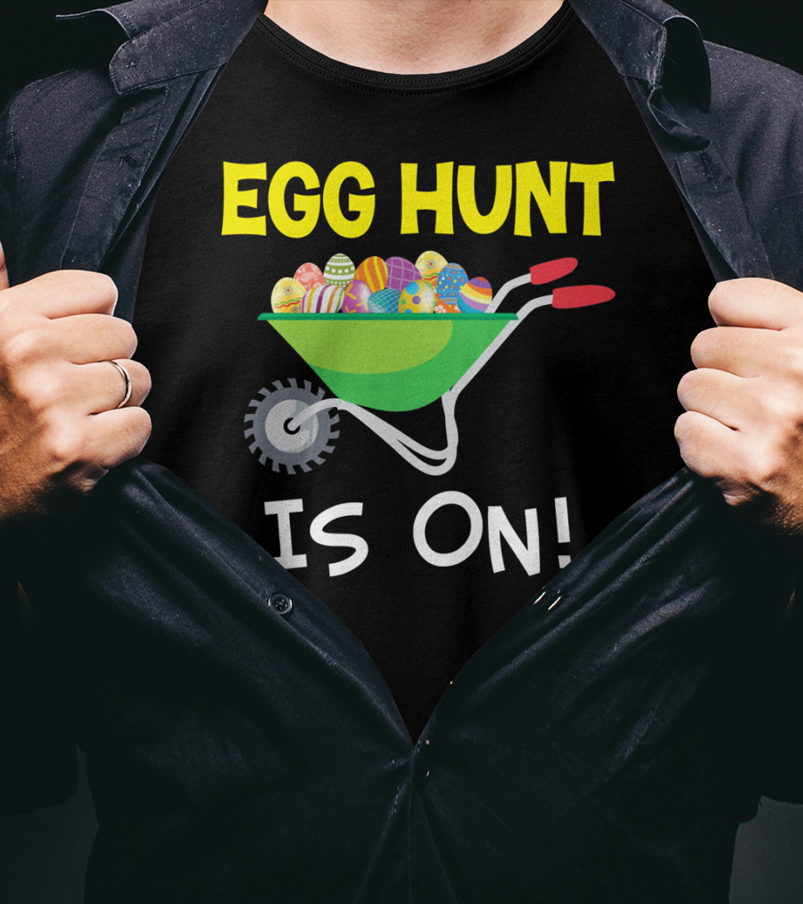 EGG HUNT IS ON Barrow Full Of Easter Eggs T-Shirt