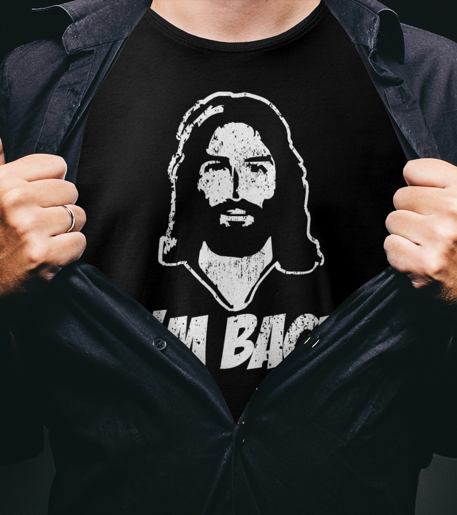 I'm Back Jesus Funny Easter T-Shirt