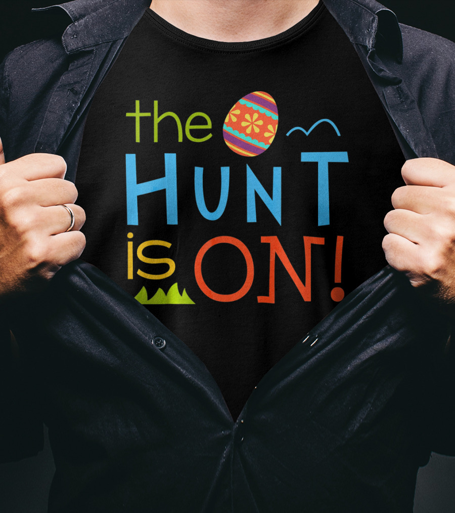 The Hunt Is On Colorful Easter Egg Adventure T-Shirt