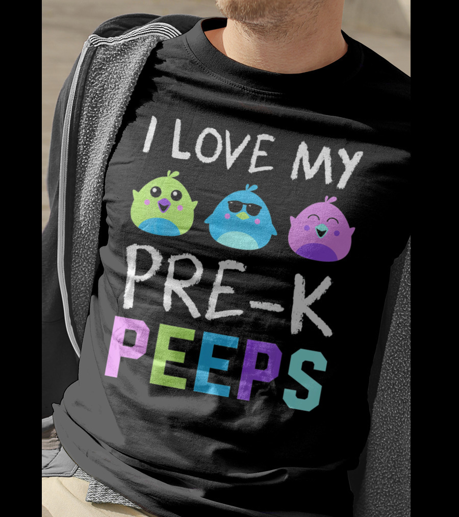 I Love My Pre K Peeps Colorful Easter Chicks Teacher T-Shirt